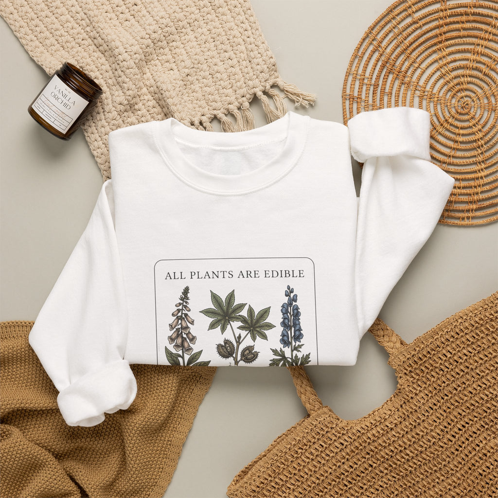 All Plants Are Edible Sweatshirt | Botanical Illustration, Dark Nature Humor