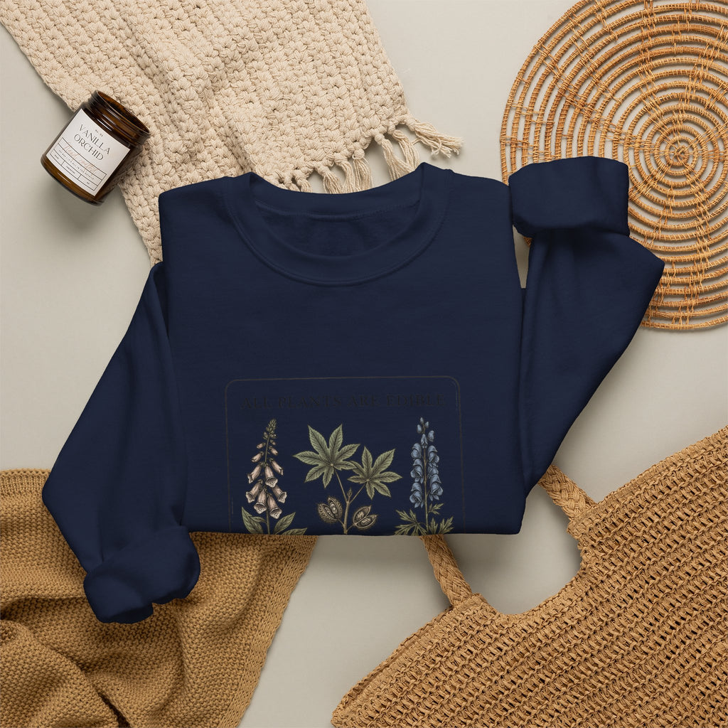 All Plants Are Edible Sweatshirt | Botanical Illustration, Dark Nature Humor